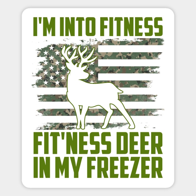 Hunting I'm Into Fitness Fit'ness Deer In My Freezer Magnet by artbooming